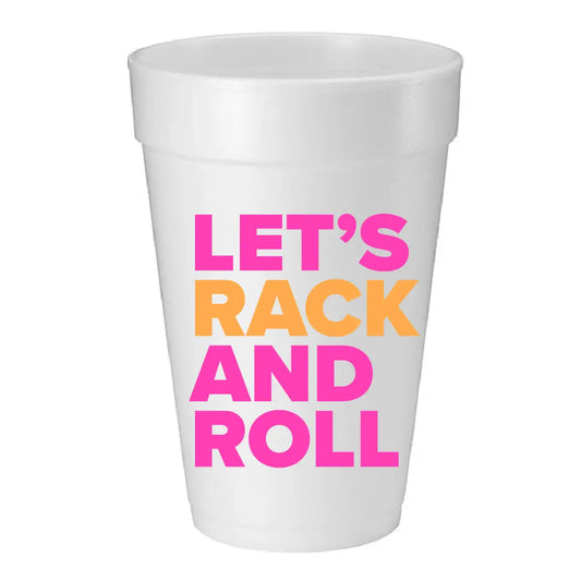 "Let's Rack and Roll" Foam Cups