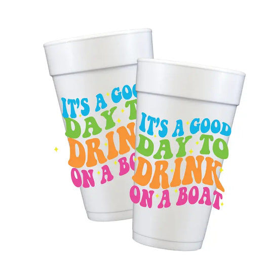 It's a Good Day to Drink on a Boat"